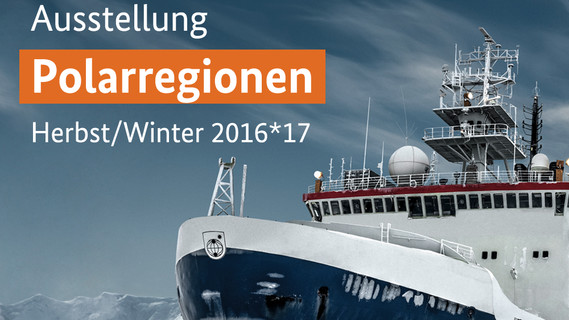 Banner Polarausstellung im Wissenschaftsjahr 2016*17.